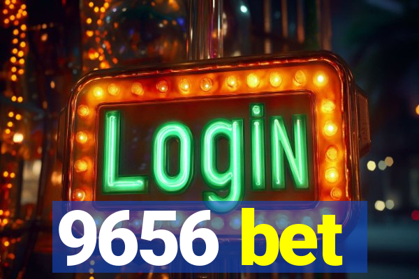 9656 bet